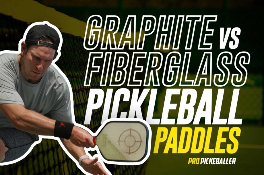 Pickleball Graphite Vs Fiberglass