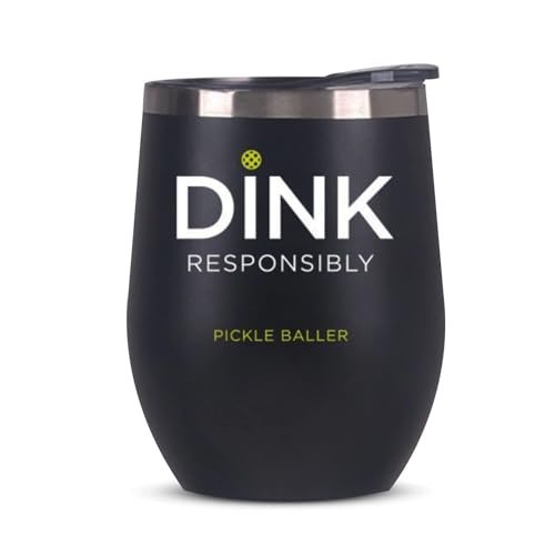 Super Fly Goods Pickleball Dink Responsibly Stemless Wine...