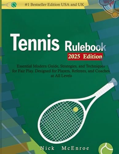 TENNIS RULE BOOK (2025 Edition): Essential Modern Guide,...