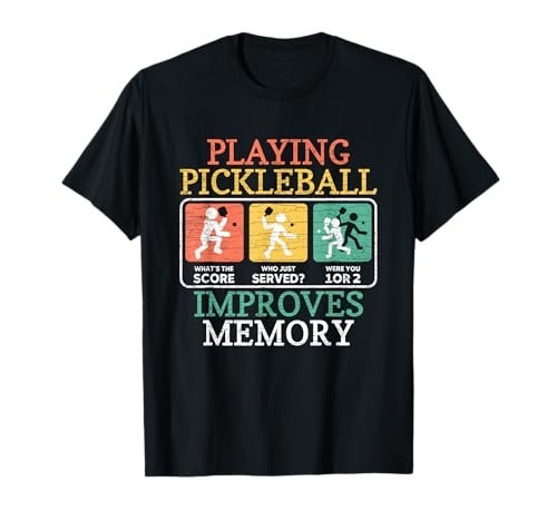 Playing Pickleball Improves Memory Pickleball T-Shirt