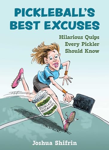 Pickleball's Best Excuses: Hilarious Quips Every Pickler...