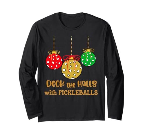 Christmas Pickleball shirt, DECK THE HALLS with PICKLEBALLS...