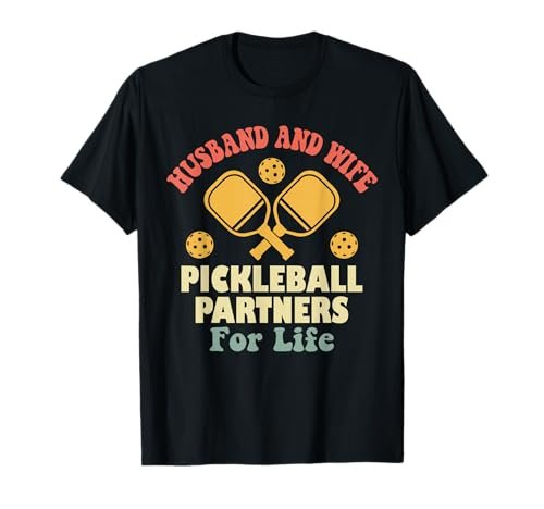 Husband And Wife Pickleball Partners For Life T-Shirt