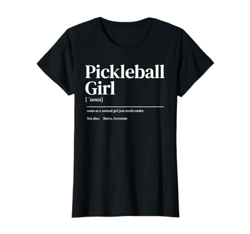 Funny Pickleball quote definition woman girl T-Shirt