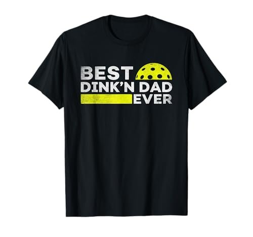 Best Dink'n Dad Ever Funny Pickleball Father's Day Gift...