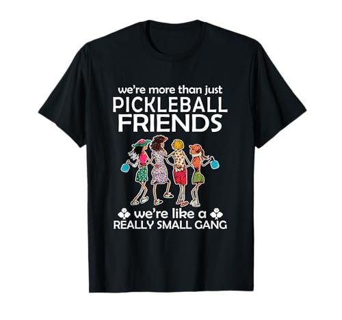 Pickleball We're more than just Friends we're like a...